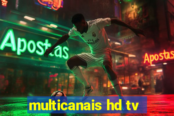 multicanais hd tv